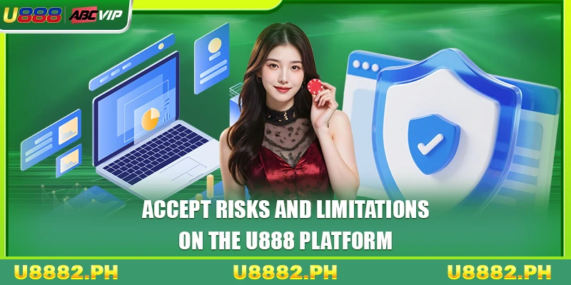 Terms And Conditions U888 2 Accept risks and limitations on the U888 platform