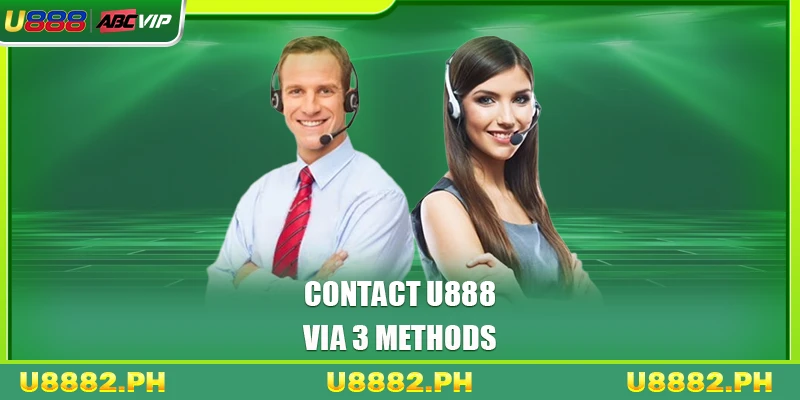 Contact U888 1 Contact U888 via 3 methods