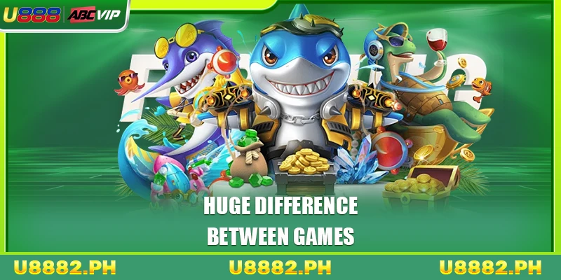 Fishing U888 4 Huge differences between games