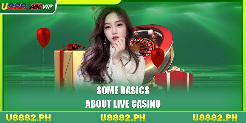 Live Casino U888 2 Some basics about Live Casino
