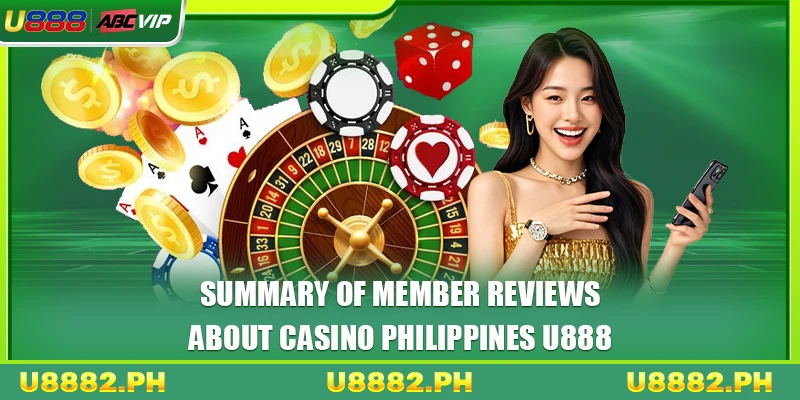 Casino Philippines 4 Summary of member reviews about casino Philippines U888