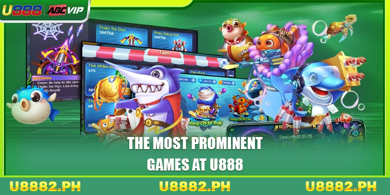 Fishing U888 3 The most prominent games at U888